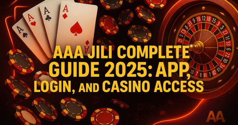 AAA Jili Complete Guide 2025-App, Login, and Casino Access_resized