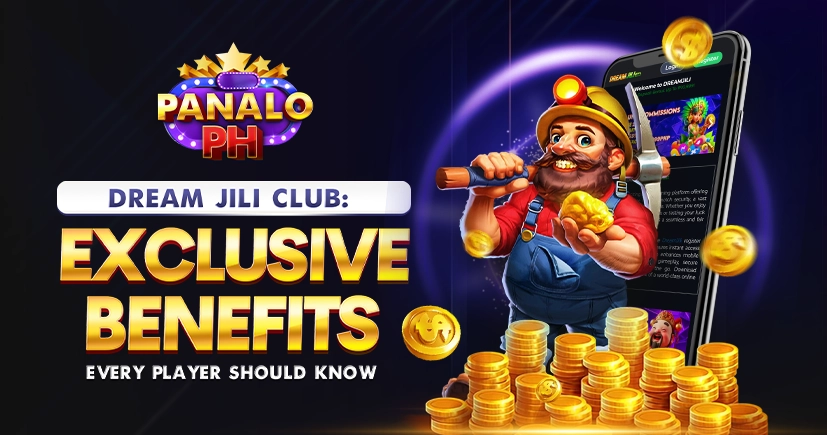 NO.882_Dream_Jili_Club_Exclusive_Benefits_Every_Player_Should_Know