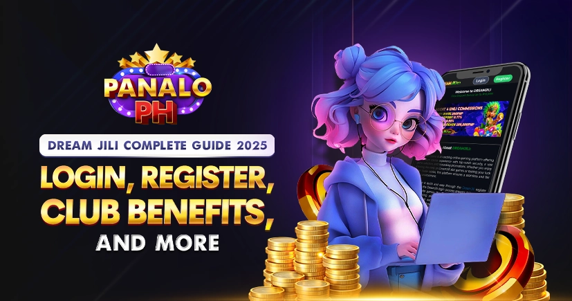 NO.887_Dream_Jili_Complete_Guide_2025_Login_Register_Club_Benefits_and_More