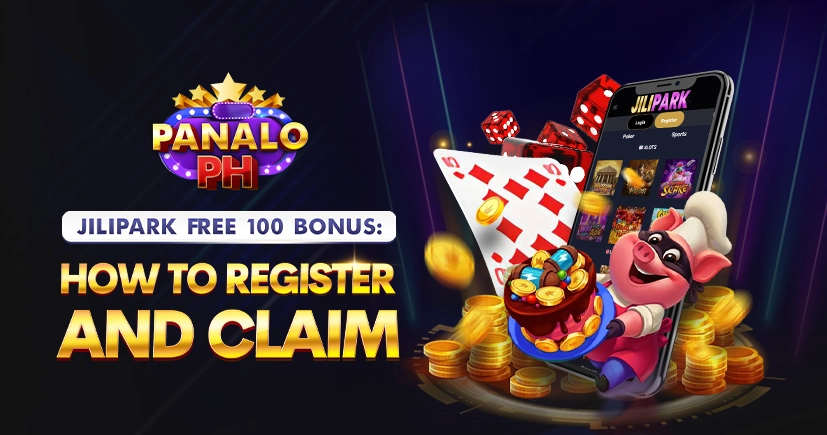 NO.889_JiliPark_Free_100_Bonus_How_to_Register_and_Claim