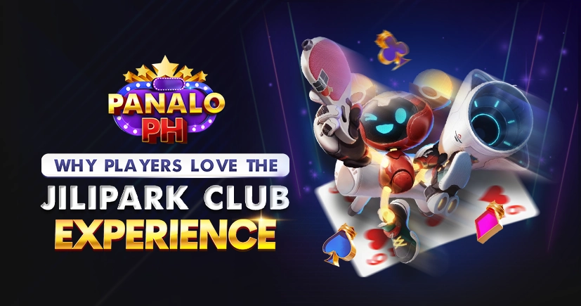NO.892_Why_Players_Love_the_JiliPark_Club_Experience