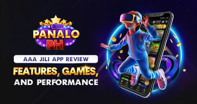 NO.897_AAA_Jili_App_Review_Features_Games_and_Performance