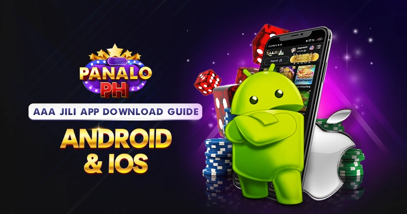 NO.898_AAA_Jili_App_Download_Guide_Android_and_iOS