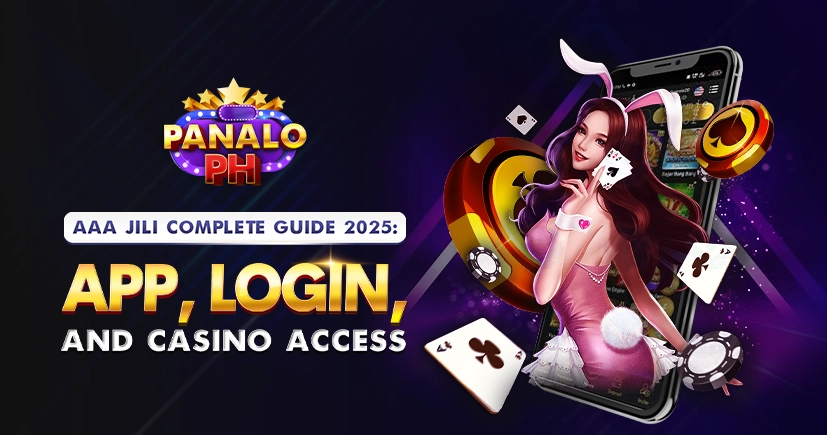 NO.902_AAA_Jili_Complete_Guide_2025_App_Login_and_Casino_Access