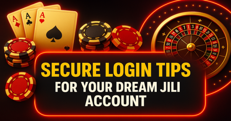 Secure Login Tips for Your Dream Jili Account_resized
