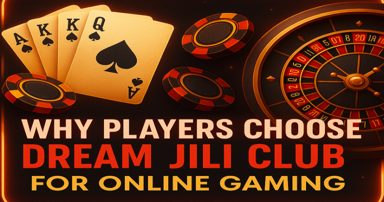 Why Players Choose Dream Jili Club for Online Gaming_resized